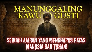 Download lagu The Hidden Mystery of MANUNGGALING KAWULA GUSTI mp3