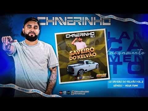 CD SAVEIRO DO KELVÃO VOL.2 - DJ CHAVERINHO (OFICIAL)