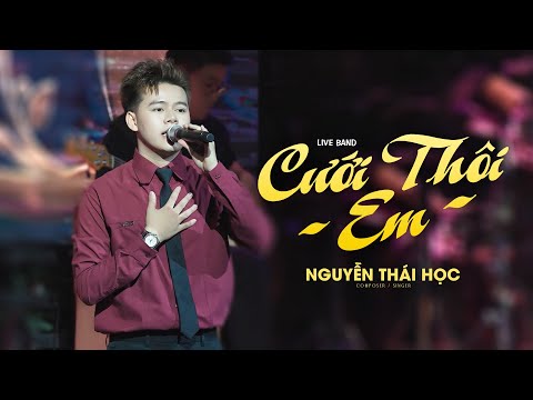 CƯỚI THÔI EM - THÁI HỌC | Live Band | Từ khi gặp em anh cảm thấy, à đây người mà bấy lâu nay