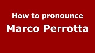How to pronounce Marco Perrotta