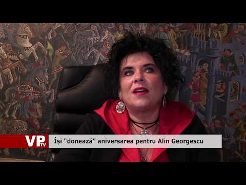 Își “donează” aniversarea pentru Alin Georgescu