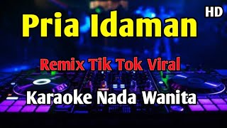Download lagu PRIA IDAMAN - KARAOKE Remix Tik Tok Viral mp3 Download lagu PRIA IDAMAN - KARAOKE Remix Tik Tok Viral mp3