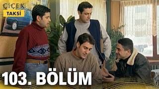 Çiçek Taksi 103. Bölüm @trt1
