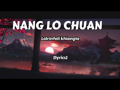 rinfeli khiangte - nang lo chuan