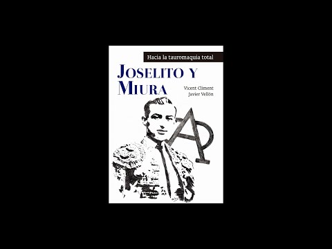 JOSELITO Y MIURA, HACIA LA TAUROMAQUIA TOTAL (PRESENTACIÓN)