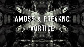 Amoss & Fre4knc - Vortice