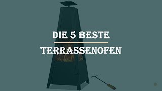 Die 5 Beste Terrassenofen im Test