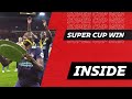 HUNGRY FOR MORE ? | INSIDE Super Cup win ?