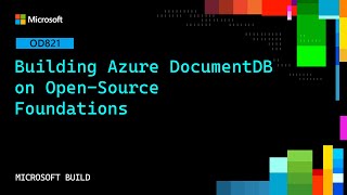 Building Azure DocumentDB on Open-Source Foundations | OD821