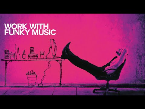 Let's Work with Funky Music - Relaxing Sound