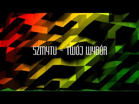 Szmytu - Twój Wybór (prod. Lechu)