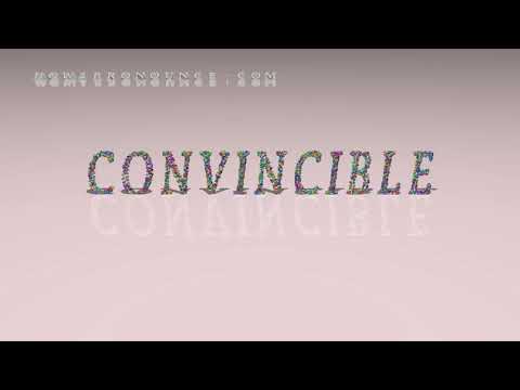 convincible - pronunciation