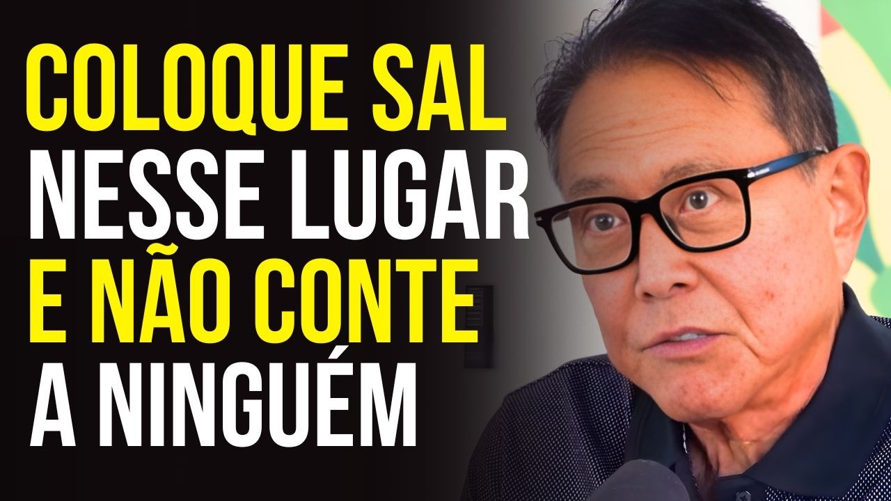 O Segredo do Sal que Atrai Riqueza e Prosperidade para o Seu Lar | Robert Kiyosaki