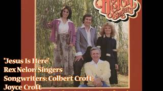 "Jesus Is Here" - Rex Nelon Singers (1979)