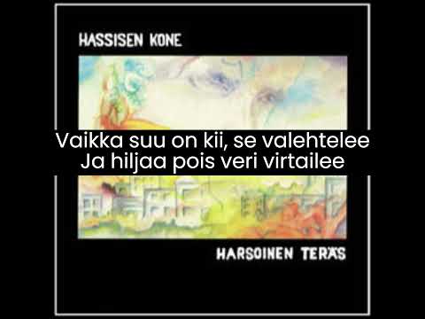 Hiljaa Virtaa Veri - Hassisen Kone