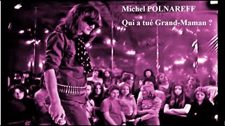 Michel POLNAREFF  - Qui a tué grand Maman - STEREO 1971
