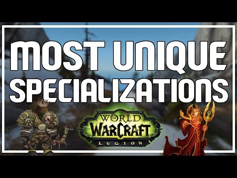 MOST UNIQUE SPECS IN LEGION - World of Warcraft Legion Beta