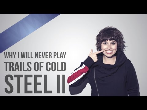 Why I Will Never Play Trails of Cold Steel II: Femtrooper