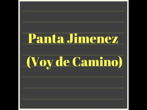 Panta Jimenez | Voy de Camino | Audio Original