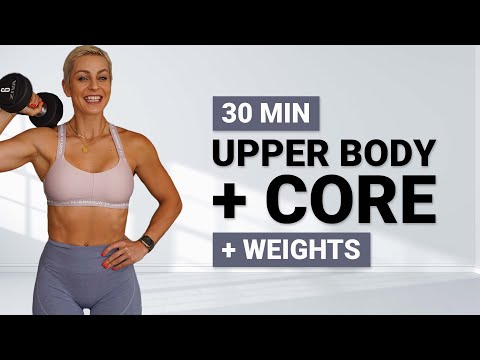 30 MIN UPPER BODY STRENGTH | + Weights | Core | Arms | Shoulders | Back | Chest | + Dumbbells