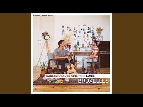 Boulevard des Airs feat. Lunis - Bruxelles