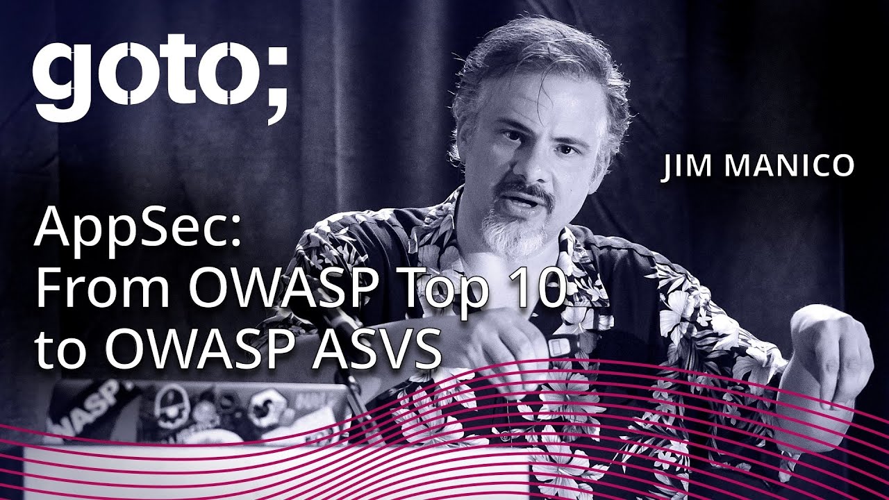 AppSec: From the OWASP Top Ten(s) to the OWASP ASVS