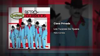 Clave Privada - Los Tucanes De Tijuana [Audio Oficial]