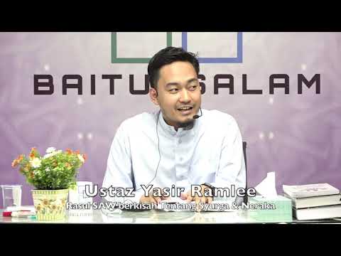 20200119 Ustaz Yasir Ramlee : Rasul SAW berkisah Tentang Syurga & Neraka