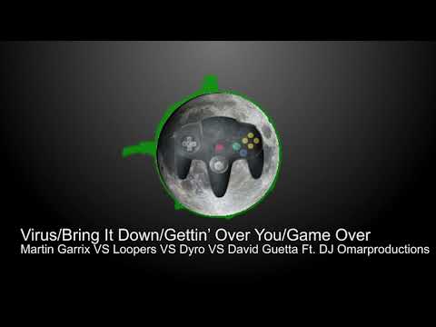 Virus/Bring It Down/Gettin' Over You/Game Over-Martin Garrix VS Loopers VS Dyro VS David Guetta