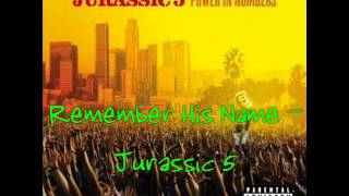 Jurassic 5 Remember His Name