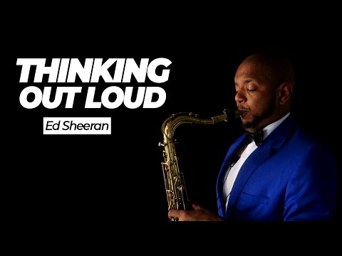 Thinking Out Loud - Ed Sheeran | Sax Cover