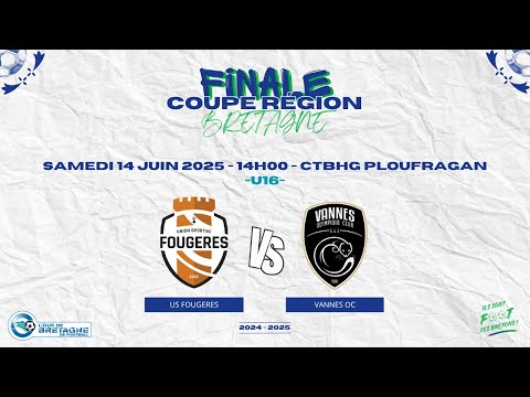 Finale CRB U16 2025 : US Fougères - Vannes OC