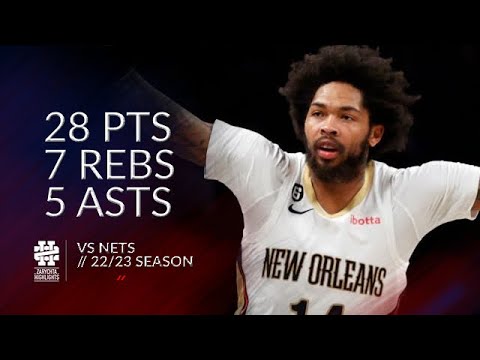 Brandon Ingram 28 pts 7 rebs 5 asts vs Nets 22/23 season