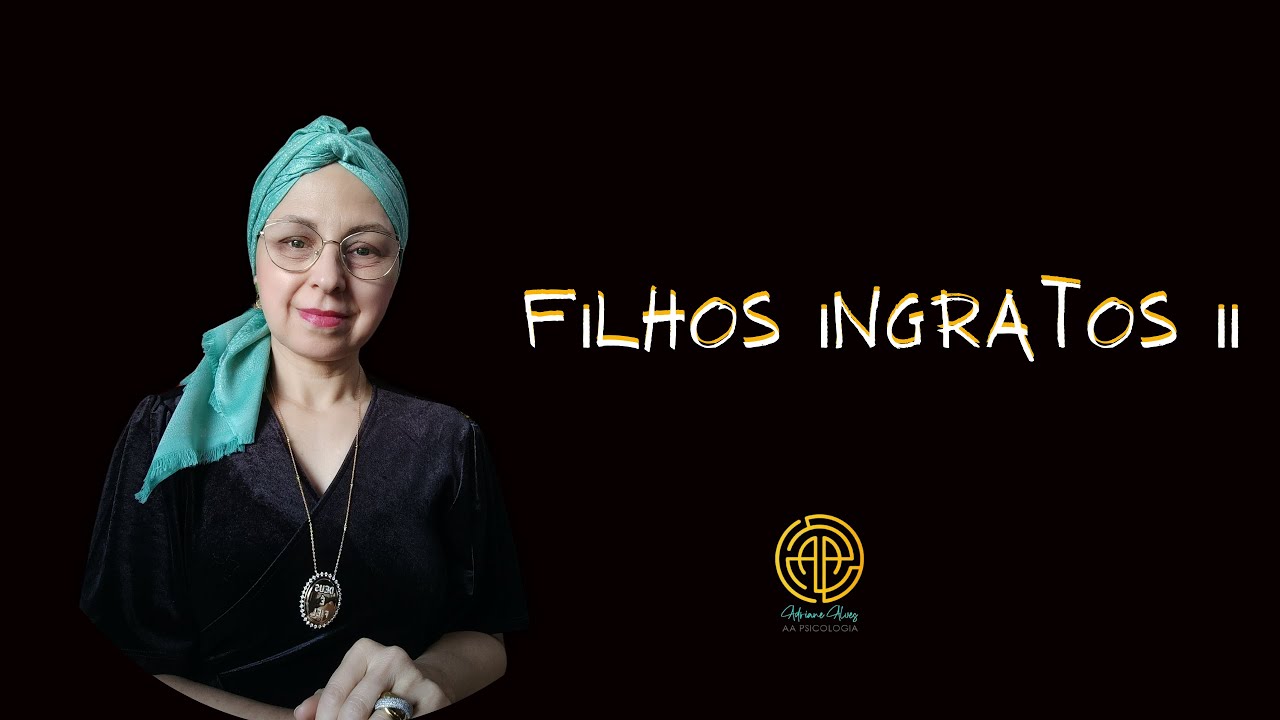 Filhos Ingratos II