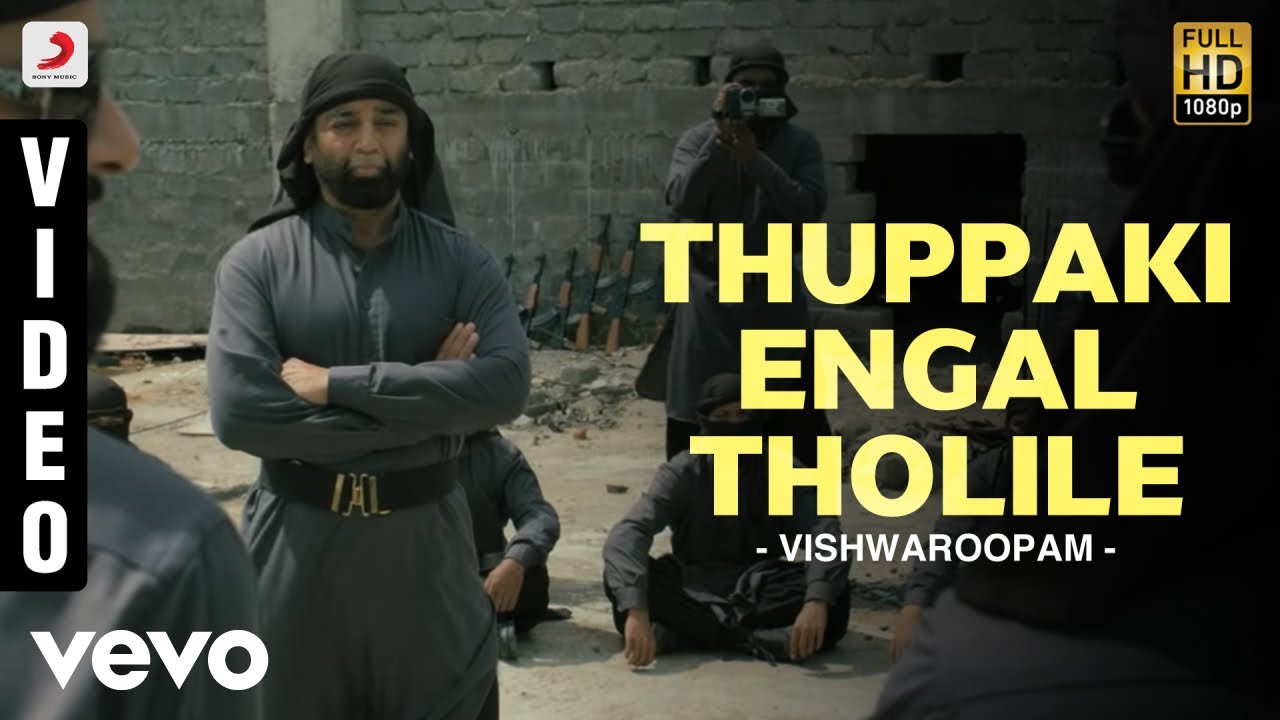 Thuppakki Engal Tholile Lyrics | Vishwaroopam | Andrea Jeremiah, Jaideep Ahlawat, Kamal Haasan, Pooja Kumar, Rahul Bose | Benny Dayal, Kamal Hassan | Shankar Ehsaan Loy