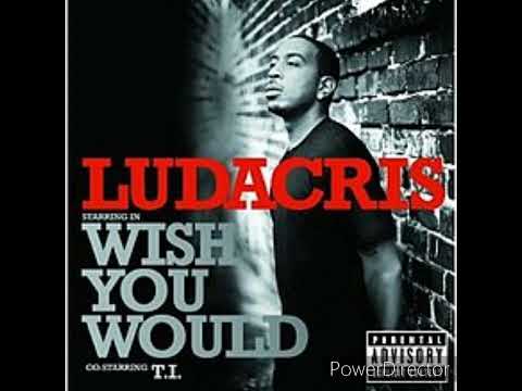 Ludacris - Wish You Would V-Mix feat T.I.