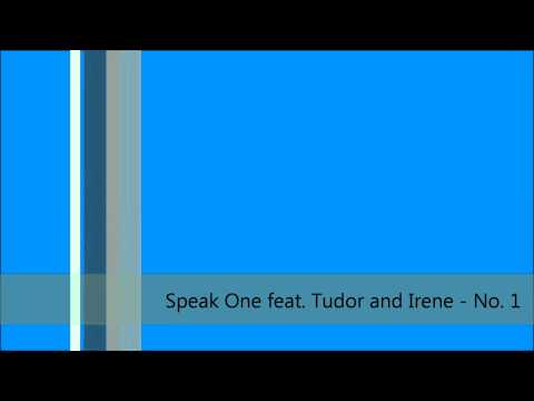 Speak One feat. Tudor and Irene - No. 1