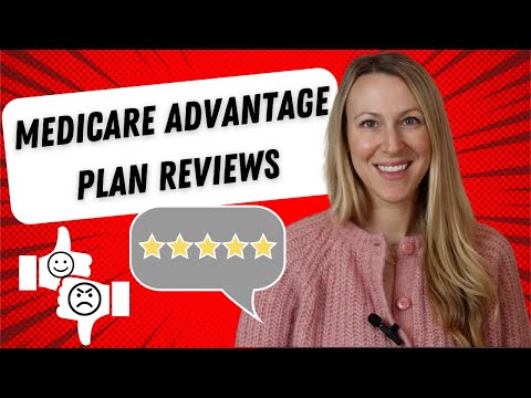 Medicare Advantage Plan Reviews ⭐️ (from real people)