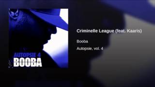 Criminelle League (feat. Kaaris)