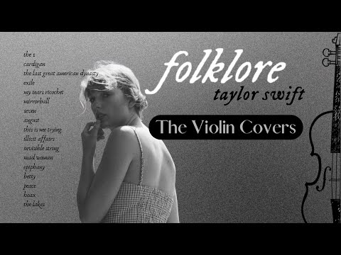 Folklore - Full length album covered on Violin - 1 hour of Taylor Swift music
