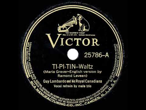 1938 HITS ARCHIVE: Ti-Pi-Tin - Guy Lombardo (vocal trio)