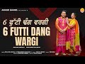 6 Futti Dang Wargi Balkar Ankhila Manjinder Gulshan New Audio Song 2023 Anand Gaane