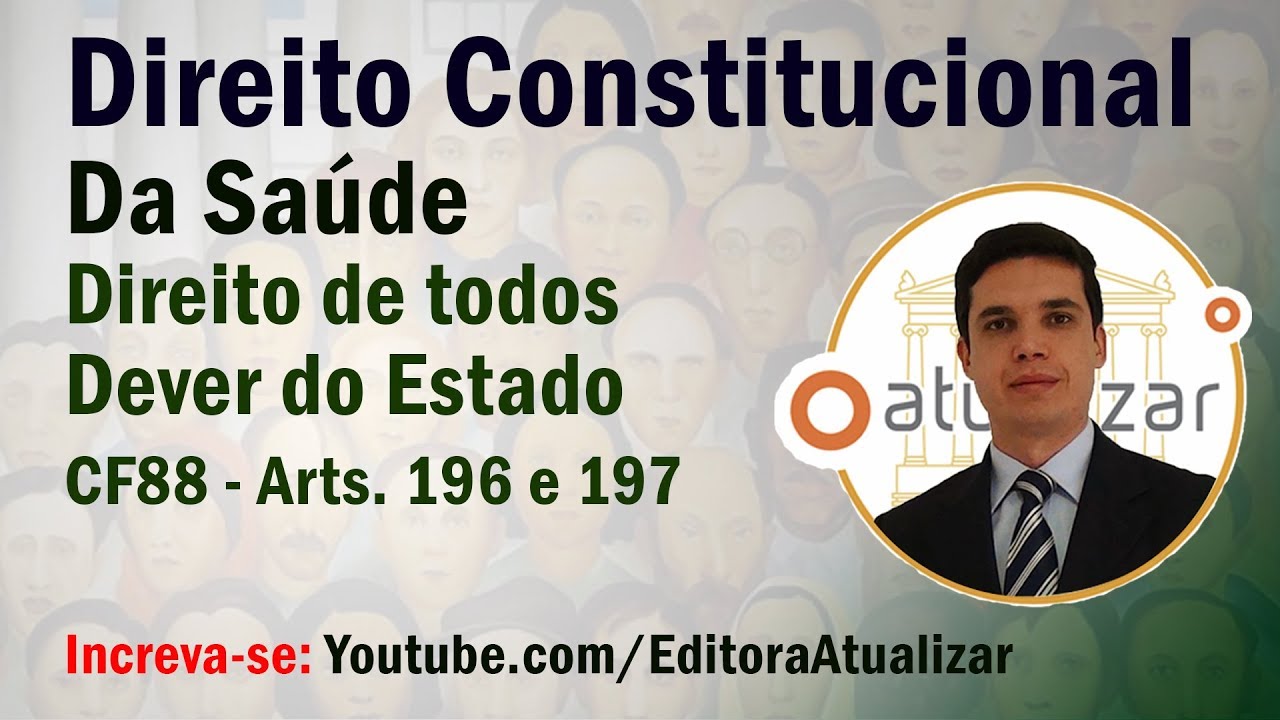 CF88 - Arts. 196 e 197 (Da Saúde)