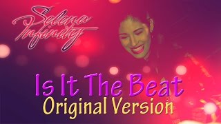 Selena - Is It The Beat (Unreleased Original Version)