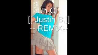 Uh Oh - Justin bieber ~AUDiO