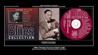 *(1937) Bluebird ''When The One You Love Is Gone'' (N 039-5 Master) Tampa Red