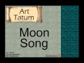 Art Tatum: Moon Song.