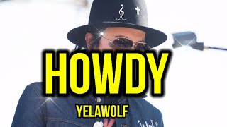 Yelawolf - Howdy (Song) #yelawolf#