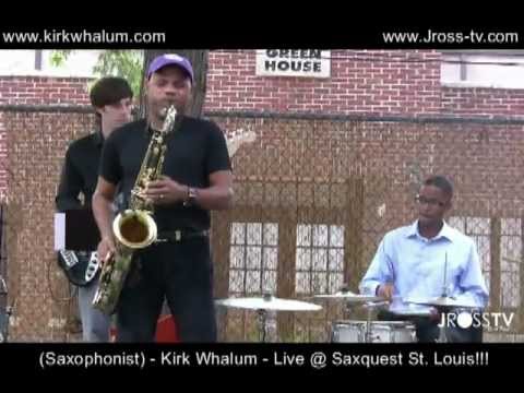James Ross @ (Saxman) Kirk Whalum - "Live @ Saxquest" (St. Louis) www.Jross-tv.com