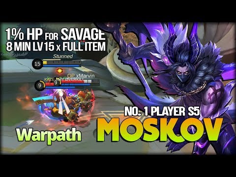 1% HP for Savage 8 Minutes Lv15. Moskov King is Back? Warpath No. 1 Player S5 - Mobile Legends
